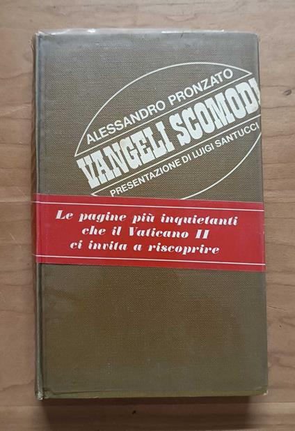 Vangeli scomodi: le pagine piu inquietanti che il Vaticano II ci invita a riscoprire - Alessandro Pronzato - copertina