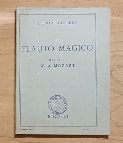 Il flauto magico: dramma eroicomico in 2 atti: musica di Wolfgang A. Mozart - copertina