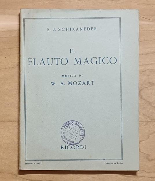 Il flauto magico: dramma eroicomico in 2 atti: musica di Wolfgang A. Mozart - copertina