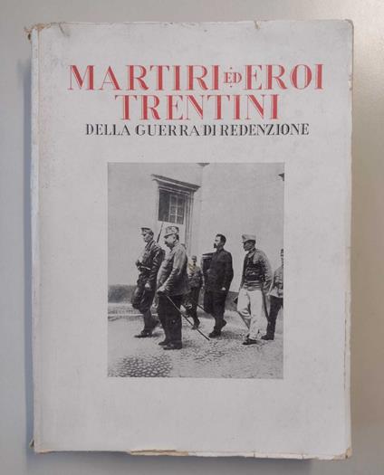 Martiri ed eroi trentini della guerra di redenzione - Oreste Ferrari - copertina