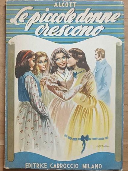 Le piccole Donne crescono: Romanzo per ragazzi - Louisa May Alcott - copertina
