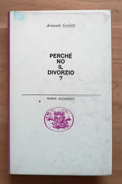 Perchè no il divorzio? - Armando Guidetti - copertina