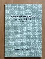 Andrea Briosco detto il Riccio, scultore: 1470-1532