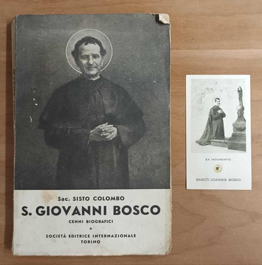 LIBRO + RELIQUIA. S. Giovanni Bosco, 1815-1888: fondatore dei Salesiani e delle figlie di Maria ausiliatrice: cenni biografici - Sisto Colombo - copertina