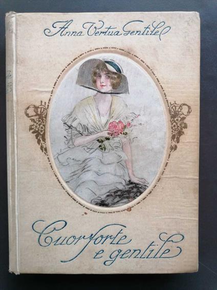 Cuor forte e gentile: romanzo - Anna Vertua Gentile - copertina