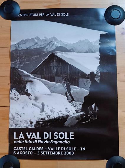 La Val di Sole nelle foto di Flavio Faganello. Castel Caldes, Valle di Sole, TN. 6 agosto - 3 settembre 2000 - copertina