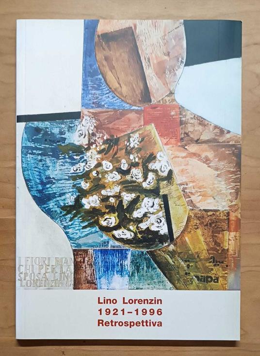 Lino Lorenzin 1921-1996: retrospettiva. Palazzo Trentini, 20 ottobre 2006-18 novembre 2006 - copertina