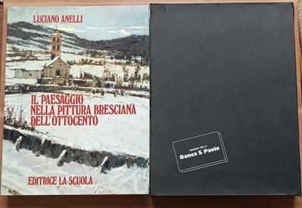 Il paesaggio nella pittura bresciana dell'Ottocento - Luciano Anelli - copertina