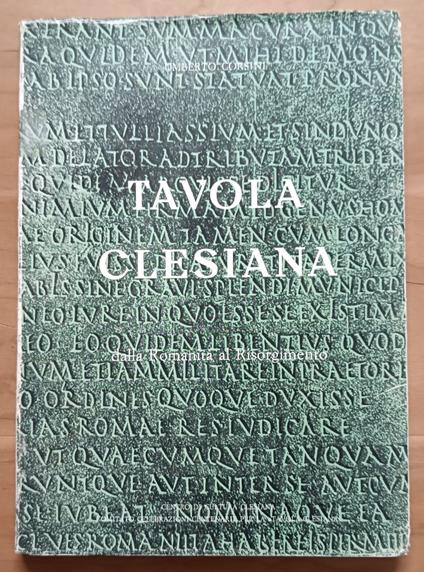 La Tavola Clesiana dalla Romanità al Risorgimento - Umberto Corsini - copertina