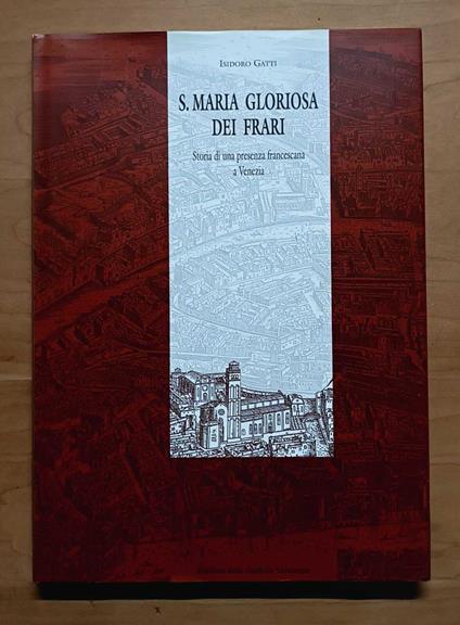 S. Maria gloriosa dei Frari: storia di una presenza francescana a Venezia - copertina