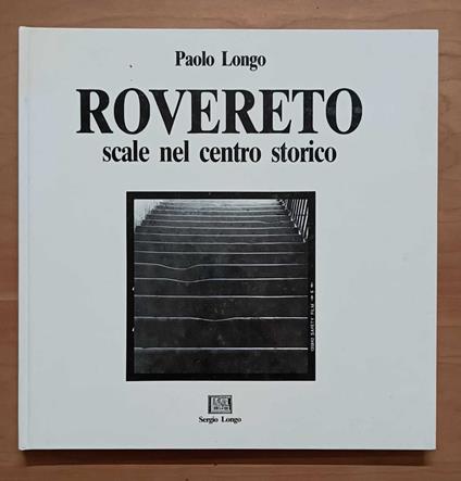 Rovereto: scale nel centro storico - Paolo Longo - copertina