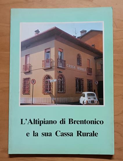 L' Altipiano di Brentonico e la sua Cassa Rurale - Corrado Corradini - copertina