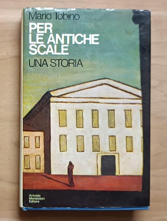 Per le antiche scale: Una storia - Mario Tobino - copertina