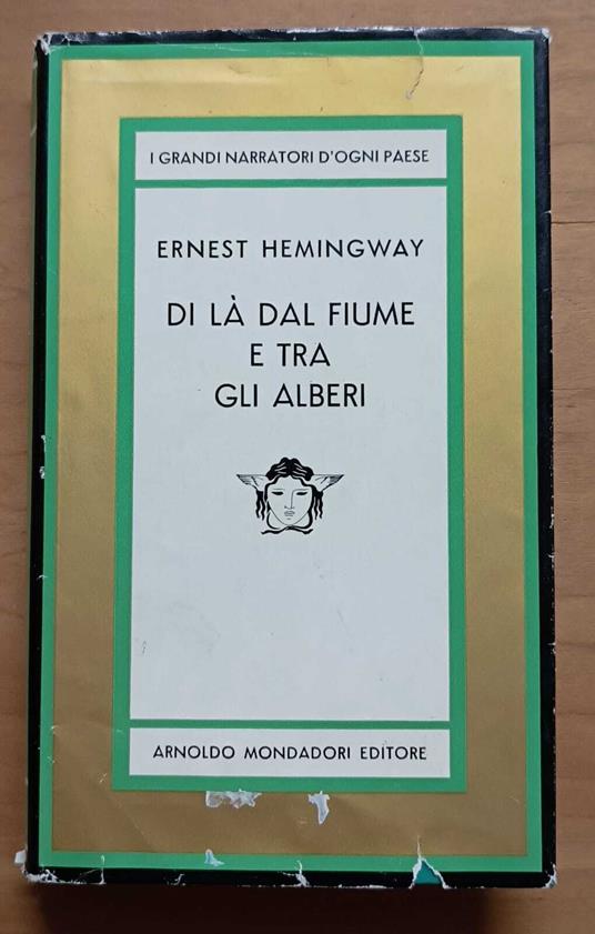 Di là dal fiume e tra gli alberi: romanzo - Ernest Hemingway - copertina