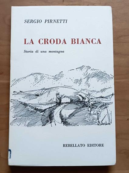 La Croda Bianca: storia di una montagna - copertina