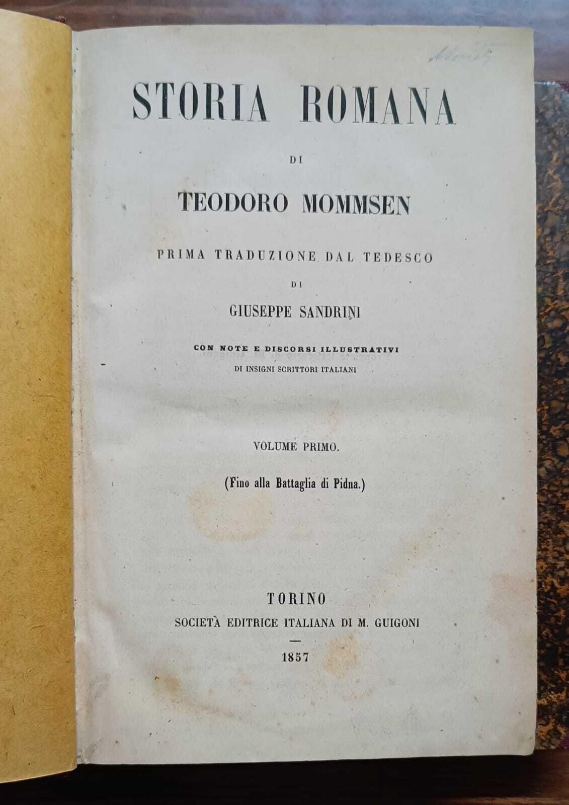 Storia romana: vol. 1: Fino alla battaglia di Pidna. Vol. 2 Fino alla morte di Silla