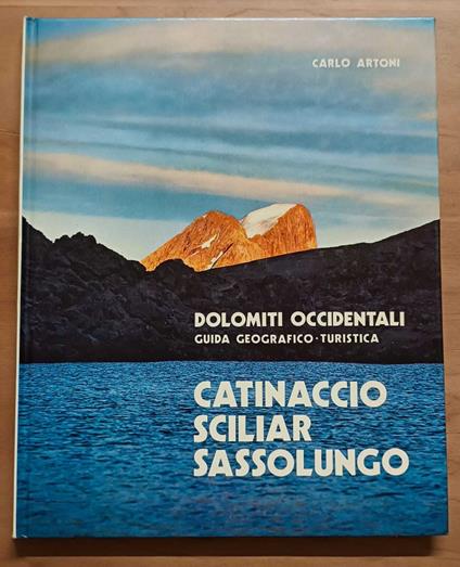 Le Dolomiti occidentali: guida geografico-turistica Catinaccio, Sciliar, Sassolungo - copertina