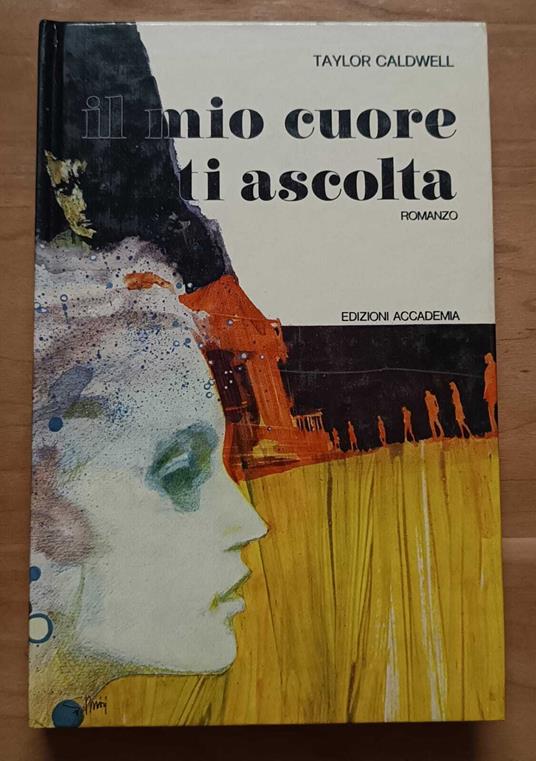 Il mio cuore ti ascolta - Taylor Caldwell - copertina