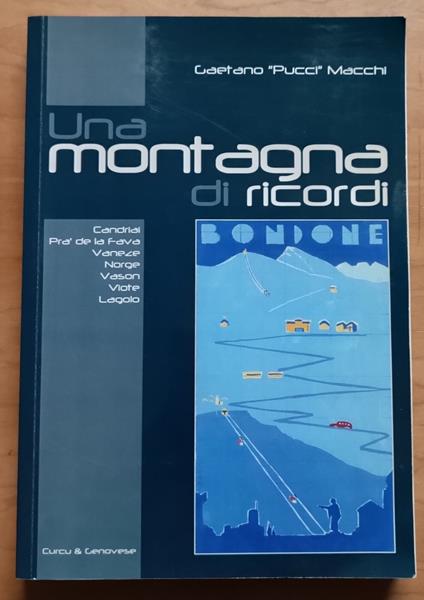 Una montagna di ricordi. Candriai, Prà della Fava, Vaneze, Norge, Vason, Viote, Lagolo - copertina