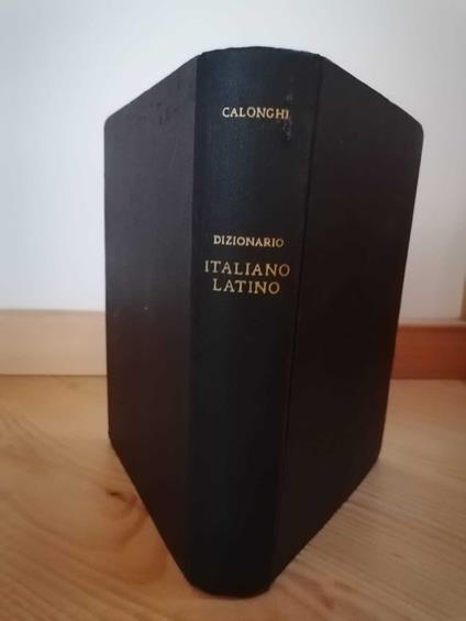 Dizionario della lingua latina. Vol. 2: Italiano-latino - Ferruccio Calonghi - copertina