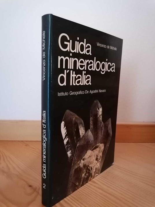Guida mineralogica d'Italia. Volume 2 - Vincenzo De Michele - copertina