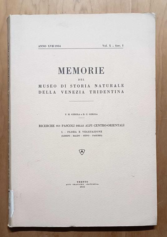 Ricerche sui pascoli delle Alpi centro orientali: Vol. I: flora e vegetazione (Lessini, Baldo, Stivo, Pasubio) - Filippo Marcabruno Gerola - copertina