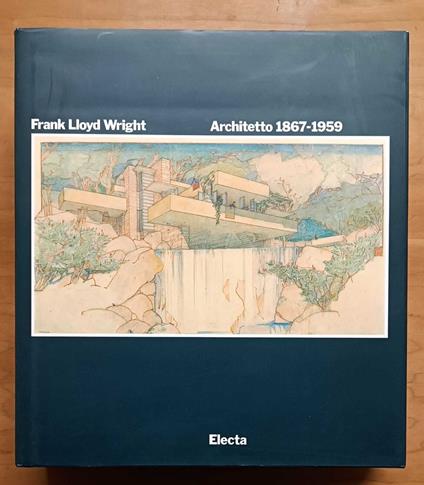 Frank Lloyd Wright architetto (1867-1959) - copertina