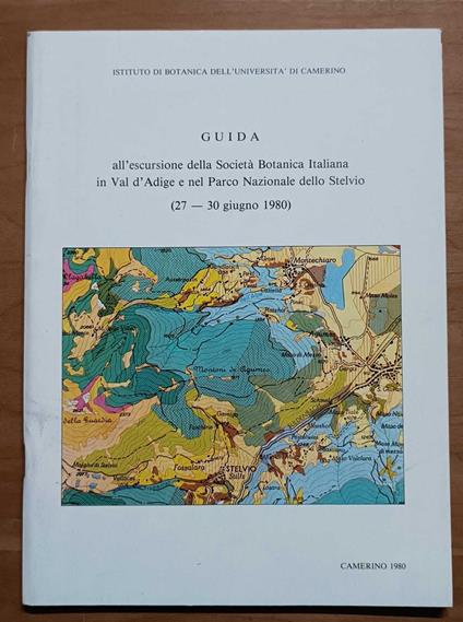 Guida all'escursione della Società Botanica Italiana in Val d'Adige e nel Parco Nazionale dello Stelvio (27-30 giugno 1980) - Franco Pedrotti - copertina