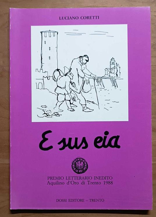 E sus eia: Premio letterario inedito Aquilino d'oro di Trento, 1988, Un sogno chiuso nel cassetto - Luciano Coretti - copertina