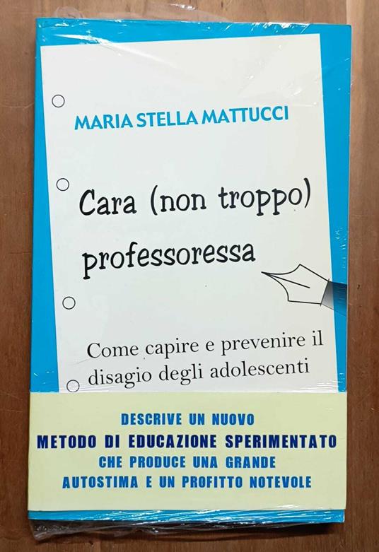 Cara (non troppo) professoressa: come capire e prevenire il disagio degli adolescenti - copertina