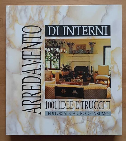 Arredamento di interni: 1001 idee e trucchi - copertina