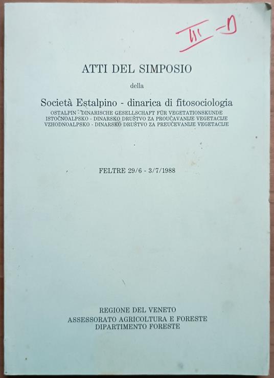 Atti del simposio della società Estalpino-dinarica di fitosociologia: Feltre 29/6-3/7 1988 - copertina