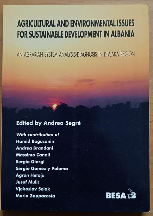Agricultural and environmental issues for sustainable development in Albania: an agrarian system analysis-diagnosis in Divjaka region - copertina