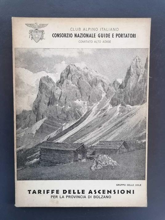 Gruppo delle Odle: tariffe delle ascensioni per la provincia di Bolzano (tariffa delle guide e portatori) - copertina