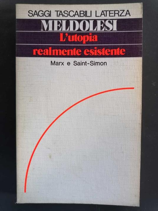 L' utopia realmente esistente: Marx e Saint-Simon - Luca Meldolesi - copertina