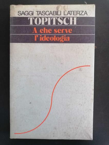 A che serve l'ideologia - Ernst Topitsch - copertina