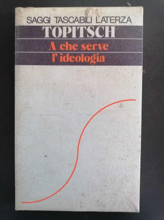 A che serve l'ideologia - Ernst Topitsch - copertina