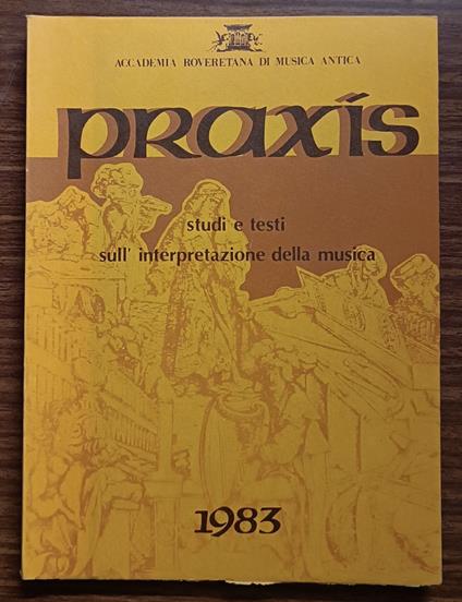Praxis: studi e testi sull'interpretazione della musica - copertina