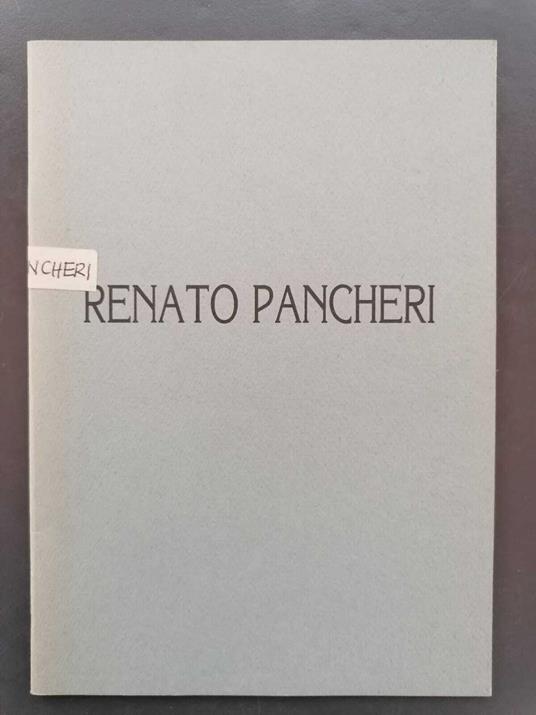 Renato Pancheri: Camera di commercio sala esposizioni, Trento dall'8 aprile al 22 1988 - Danilo Eccher - copertina