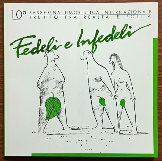 Fedeli e infedeli: 10. Rassegna umoristica internazionale: Trento fra realtà e follia - copertina