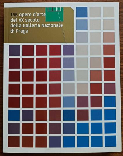 155 opere d'arte del XX secolo della Galleria Nazionale di Praga - copertina
