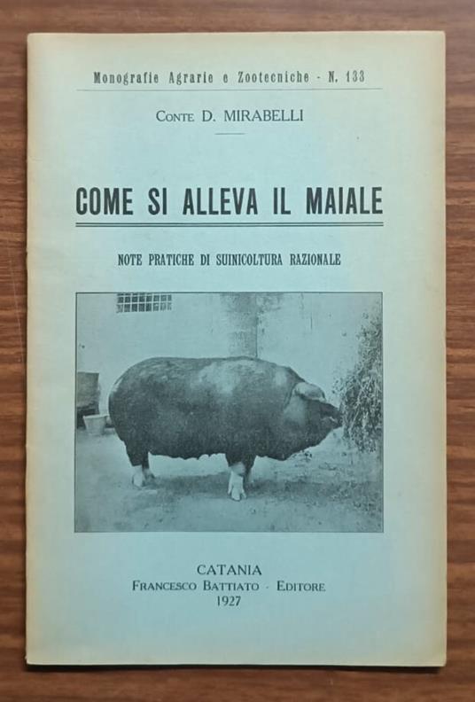 Come si alleva il maiale : note pratiche di suinicoltura razionale - copertina