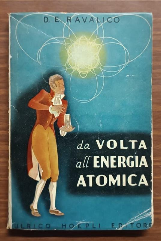 Da Volta all'energia atomica: Divulgazione del progresso dell'elettricità, della radio, della televisione e della fisica atomica - copertina