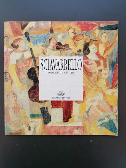 Sciavarrello: opere dal 1934 al 1993 - copertina