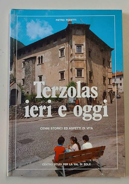 Terzolas ieri e oggi: Cenni storici ed aspetti di vita - copertina