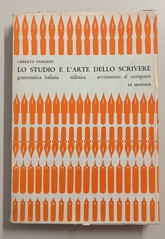 Lo studio e l'arte dello scrivere per le scuole medie superiori: Sesta edizione, arricchita da numerosi esercizi e da un indice analitico - copertina
