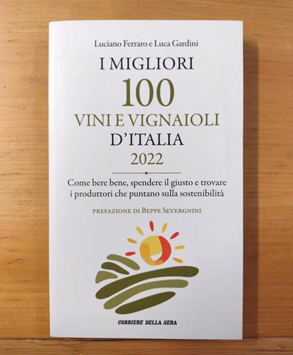 I migliori 100 vini e vignaioli d'Italia 2022: Come bere bene, spendere il giusto e trovare produttori che puntano sulla sostenibilità - copertina