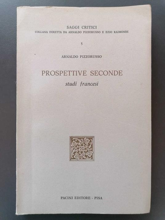 Prospettive seconde. Studi Francesi - Arnaldo Pizzorusso - copertina