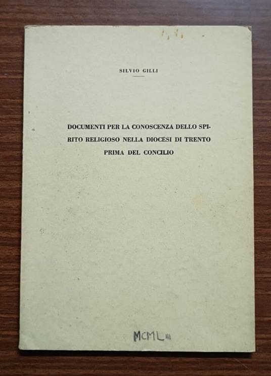Documenti per la conoscenza dello spirito religioso nella Diocesi di Trento prima del Concilio - copertina