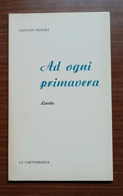Ad ogni primavera: liriche - copertina